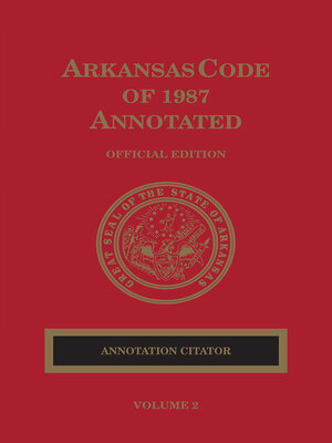 cover image of Arkansas Code of 1987 Annotated: Annotation Citator